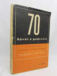 Nezval, Vítězslav, 70 básní z podsvětí na rozloučenou se stínem věčného studenta Roberta Davida, 1938