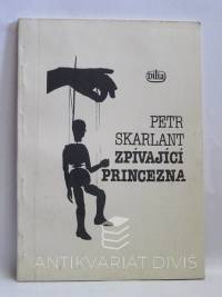 Skarlant, Petr, Zpívající princezna, 1988