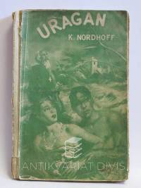 Nordhoff, K., Uragan, 1940