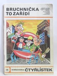 Štíplová, Ljuba, Němeček, Jaroslav, Čtyřlístek 121: Bruchnička to zařídí, 1984