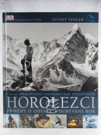 kolektiv, autorů, Horolezci: Příběhy o odvaze a dobývání hor, 2018