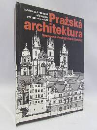 Staňková, Jaroslava, Štursa, Jiří, Voděra, Svatopluk, Pražská architektura: Významné stavby jedenácti století, 1991