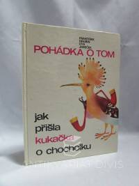 Hrubín, František, Pohádka o tom, jak přišla kukačka o chocholku, 1983