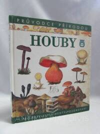 Kibby, Geoffrey, Houby - Průvodce přírodou, 1999