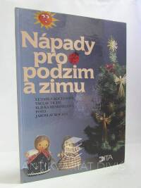 Kociánová, Ludmila, Tichý, Václav, Benediktová, Slávka, Nápady pro podzim a zimu, 1998