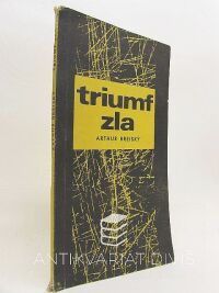 Breiský, Arthur, Triumf zla, 1970