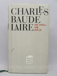Baudelaire, Charles, Mé srce, tak jak je, 1996