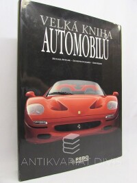 Guzzardi, Giuseppe, Rizzo, Enzo, Bowler, Michael, Velká kniha automobilů , 2003