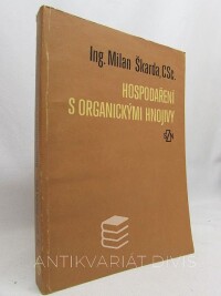 Škarda, Milan, Hospodaření s organickými hnojivy, 1982