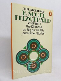 Fitzgerald, Francis Scott, The Stories of F. Scott Fitzgerald, volume 1: The Diamond as Big as the Ritz, 1962