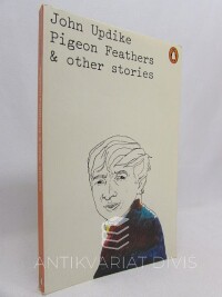 Updike, John, Pigeon Feathers & other stories, 1965