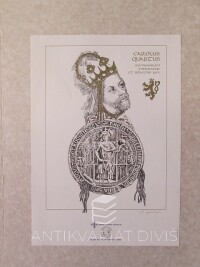 Autor-neurčen, , Carolus Quartus Romanorum Imperator et Bohemie Rex, 2003