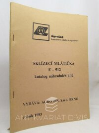 kolektiv, autorů, Sklízecí mlátička E-512: Katalog náhradních dílů, 1983
