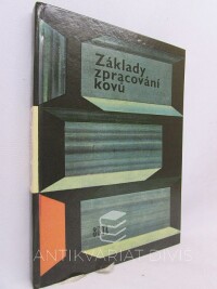 kolektiv, autorů, Základy zpracování kovů, 1964