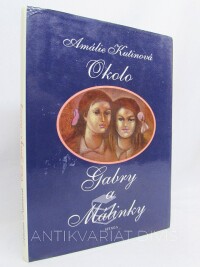Kutinová, Amálie, Okolo Gabry a Málinky, 1993