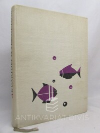 Mrakič, F., Švihra, J., Hell, P., Pačenovský, J., Akvárium a terárium, 1960
