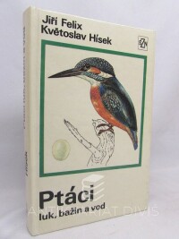 Felix, Jiří, Ptáci luk, bažin a vod, 1976