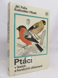 Felix, Jiří, Ptáci v lesních a horských oblastech, 1975