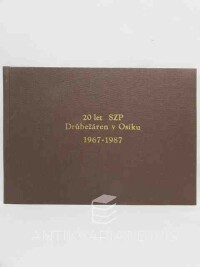 kolektiv, autorů, 20 let SZP Drůběžáren v Osíku 1967-1987, 0