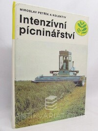 kolektiv, autorů, Petřík, Miroslav, Intenzivní pícninářství, 1987