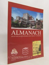 kolektiv, autorů, Almanach 120 let od založení řemeslnické školy v Litomyšli, 2009