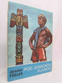Foglar, Jaroslav, Pod junáckou vlajkou, 1969