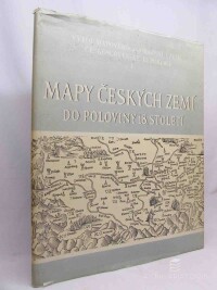 Kuchař, Karel, Vývoj mapového zobrazení území Československé republiky I., Mapy Českých zemí do poloviny 18. století, 1959