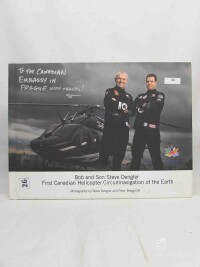 Dengler, Bob, Dengler, Steve, Bob and Son Steve Dengler: First Canadian Helicopter Circumnavigation of the Earth, 0
