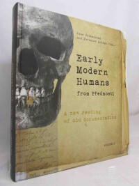Velemínská, Jana, Brůžek, Jaroslav, Early Modern Humans from Předmostí: A new reading of old documentation, 2008