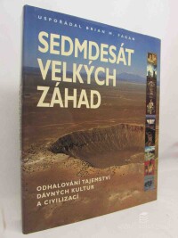 Fagan, Brian M., Sedmdesát velkých záhad: Odhalování dávných kultur a civilizací, 2002