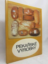 kolektiv, autorů, Pekařské výrobky, 1983