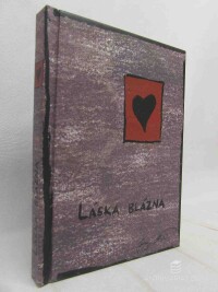Kizák, Juraj, Láska blázna, 2007