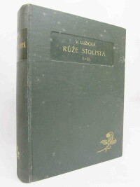 Lužická, Věnceslava, Růže stolistá I-II: Vychovatelské rady a pokyny dospívajícím dívkám, 0