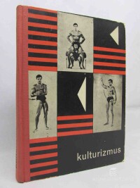 Bača, Jozef, Bačinský, Alexander, Bohuš, Braňo, Jablonský, Milan, Višný, Juraj, Kulturizmus: Kulturizmom k zdraviu, sile a kráse, 1966