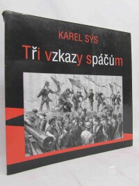 Sýs, Karel, Tři vzkazy spáčům, 2015