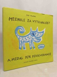 Musílek, Petr, Medaile za vytrvalost / A Medal for Perseverance, 2007