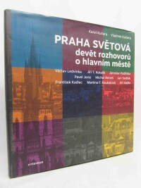 Kučera, Karel, Kučera, Vladimír, Praha světová: Devět rozhovorů o hlavním městě, 2019