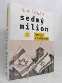 Segev, Tom, Sedmý milion: Izraelci a holokaust, 2014