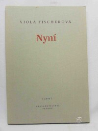 Fischerová, Viola, Nyní, 2004