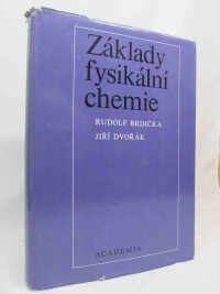 Dvořák, Jiří, Brdička, Rudolf, Základy fysikální chemie, 1977