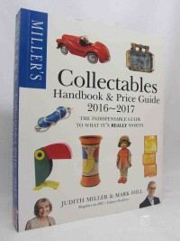 Miller, Judith, Hill, Mark, Miller's Collectables: Handbook and Price Guide 2016-2017, 2016