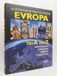 Kwiatek, Jerzy, Ilustrovaná encyklopedie: Evropa od A do Z; geografie, příroda, dějiny, turistika, 2012
