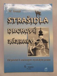 Štraub, M., Strašidla, duchové, zázraky, 2000