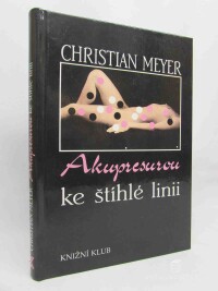 Meyer, Christian, Akupresurou ke štíhlé linii, 1995