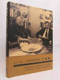 Žák, Jiří, Hovory s V. H.: Autentické svědectví o divadle, o kultuře, o letech šedesátých, 2012