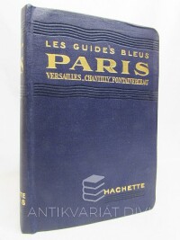 George, M. André, Paris. Versailles, Saint-Germain, Saint-Denis, Chantilly, Fontainebleau, 1929