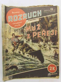 Samson, W. T., Rozruch: Romány vzrušené chvíle ročník IV., č. 19 (176): Muž z peřejí, 1941