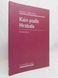 Baluch, Jacek, Kain podle Hrabala, 2012
