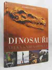 Naish, Darren, Velká kniha objevů: Dinosauři, 2010