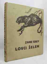 Grey, Zane, Lovci šelem, 1930